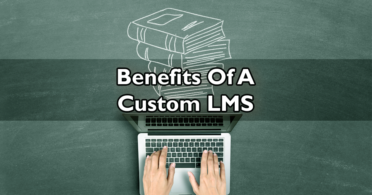 6 Benefits Of A Custom Learning Management System (LMS) cover image