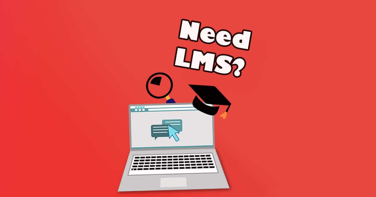 5 Reasons Your Organization Needs An LMS cover image