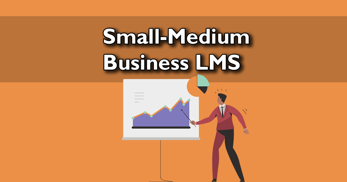 Choosing The Best LMS for Your Small-Medium Business cover image