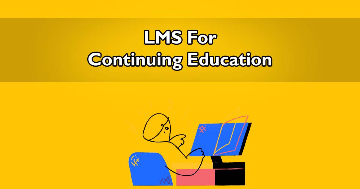 4 Capabilities Of A Continuing Education LMS cover image