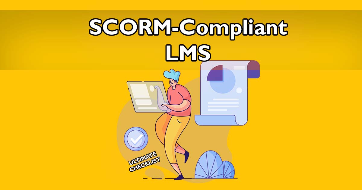 The Ultimate Guide to Picking a SCORM-Compliant LMS cover image