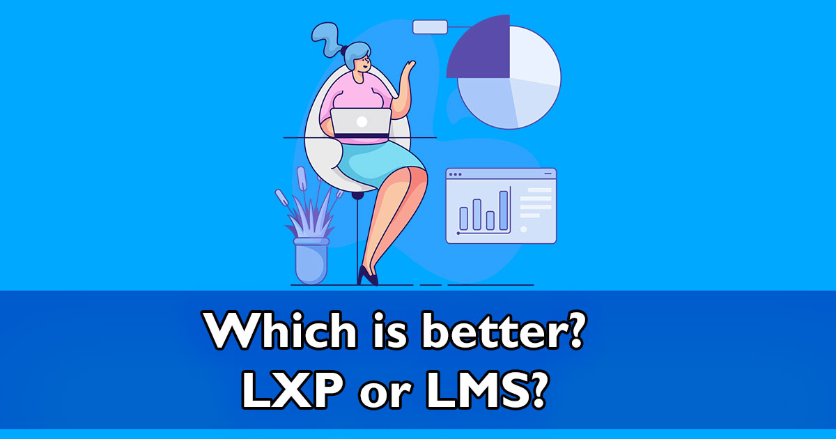 LMS vs. LXP – Which eLearning Platform Is Better For You? cover image